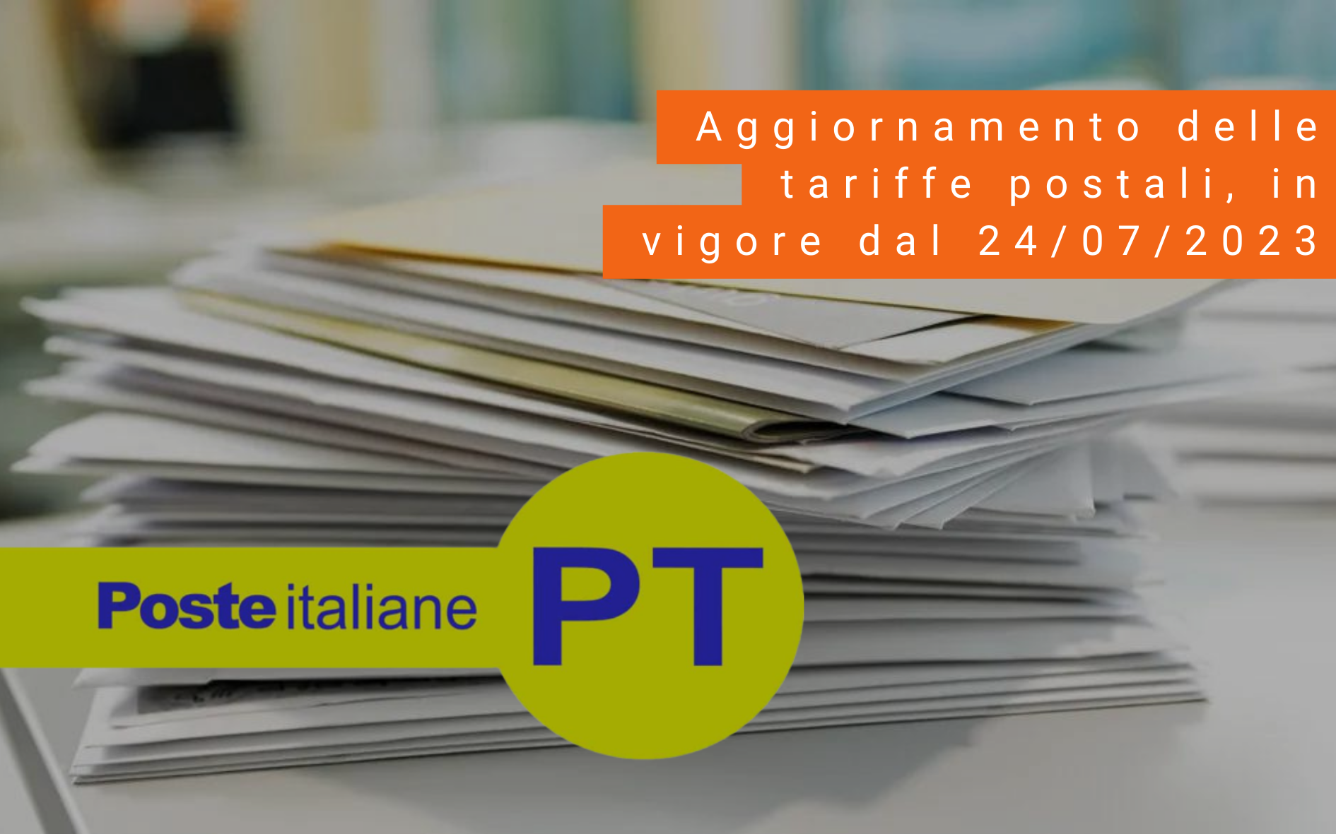 Aggiornamento Delle Tariffe Postali, Entra In Vigore Il 24 Luglio 2023 ...